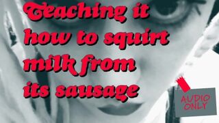 Teaching the Pig how to Squirt Milk from its Sausage ITS MY VOICE PITCHSHIFTED